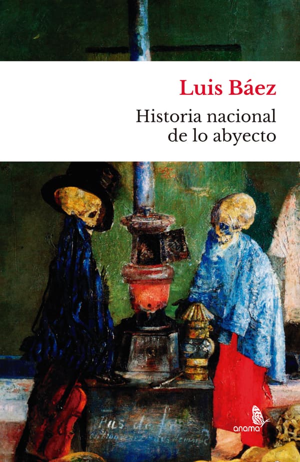 Portada de Historia nacional de lo abyecto: dos esqueletos se calientan junto a una estufa, pintura de James Ensor